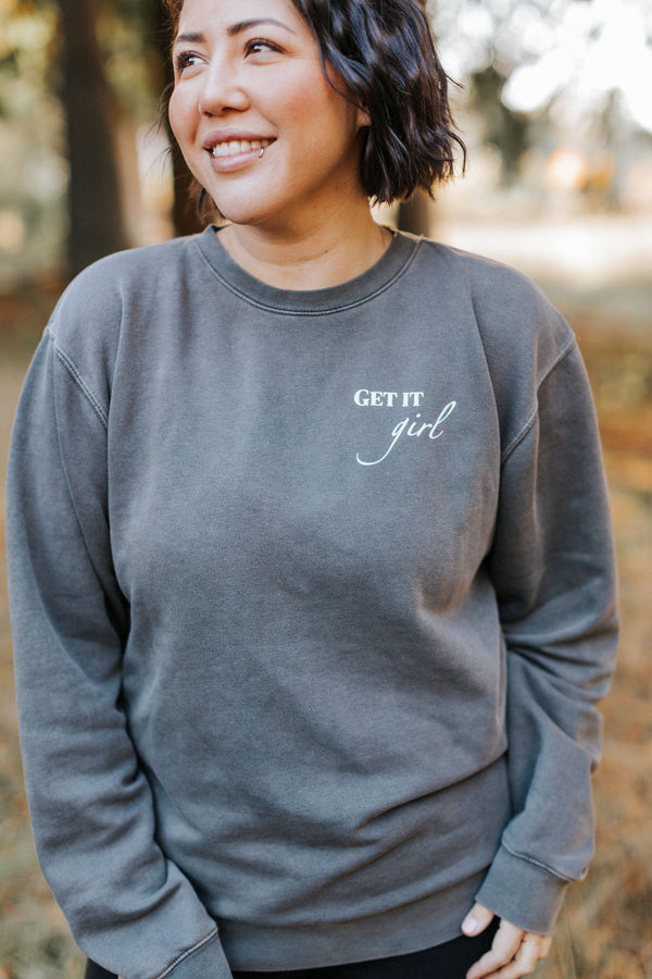 Get It Girl Sweatshirt